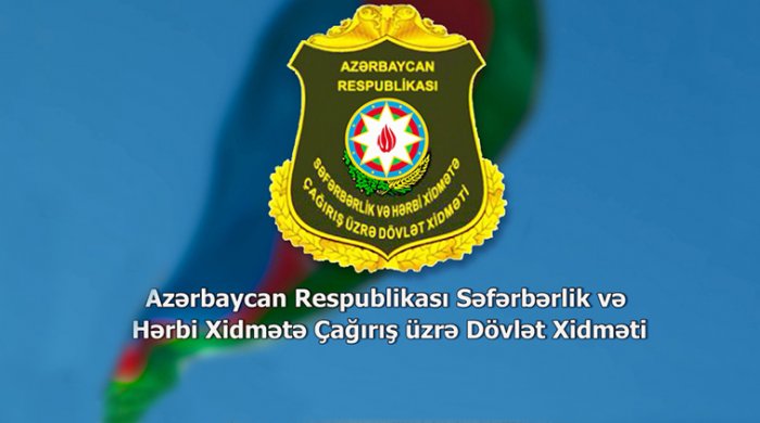 Səfərbərlik və Hərbi Xidmətə Çağırış üzrə Dövlət Xidməti məlumat yayıb 1 Səfərbərlik və Hərbi Xidmətə Çağırış üzrə Dövlət Xidməti məlumat yayıb