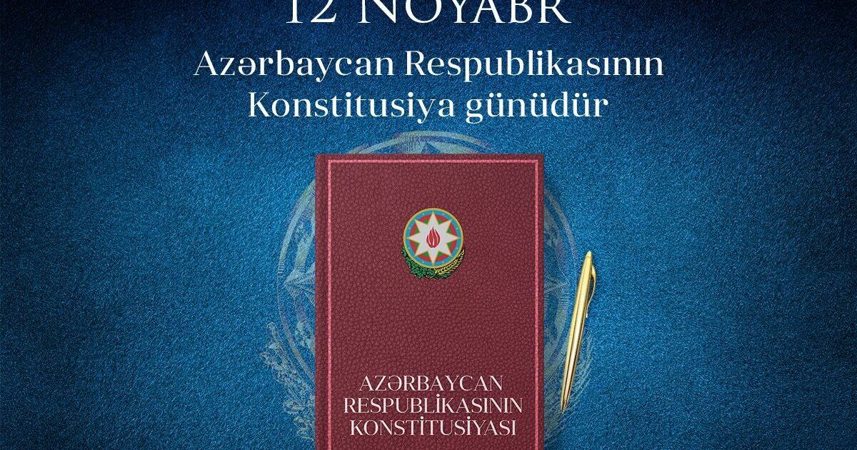 Konstitusiyanın qəbulu müstəqillik tariximizin ən mühüm hadisələrindən biridir 1 image-b2e31095-8d3f-4093-b29c-1d686284f35a
