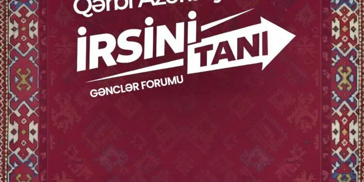 “Qərbi Azərbaycan İrsini Tanı” Gənclər Formuna start verilir 1 image-ireli